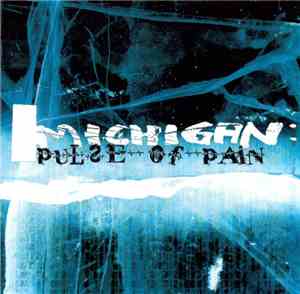 Michigan - Pulse Of Pain