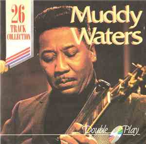 Muddy Waters - 26 Track Collection