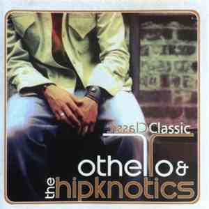 Othello & The Hipknotics - Classic