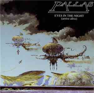 Pallas  - Eyes In The Night (Arrive Alive)