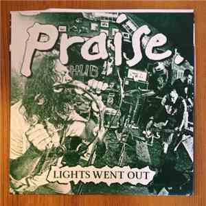 Praise  - Lights Went Out