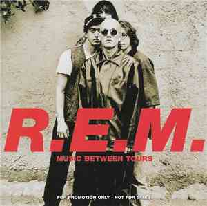 R.E.M. - Music Between Tours