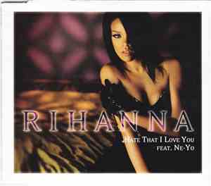 Rihanna Feat. Ne-Yo - Hate That I Love You