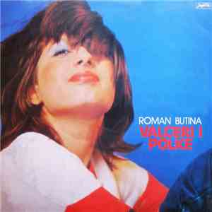 Roman Butina - Valceri I Polke
