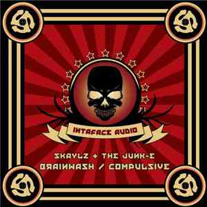 Skaylz & The Junk-e - Brainwash / Compulsive