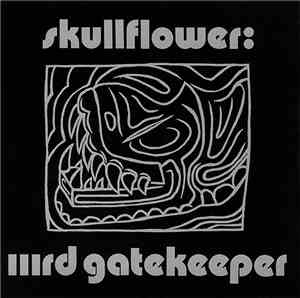 Skullflower - IIIrd Gatekeeper
