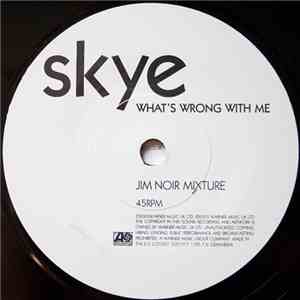 Skye  - What's Wrong With Me