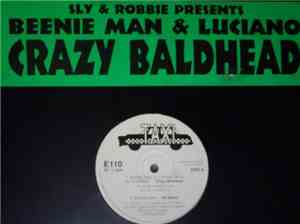 Sly & Robbie presents Beenie Man & Luciano  - Crazy Baldhead