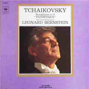 Tchaikovsky, Leonard Bernstein, New York Philharmonic - Symphonie No 6 