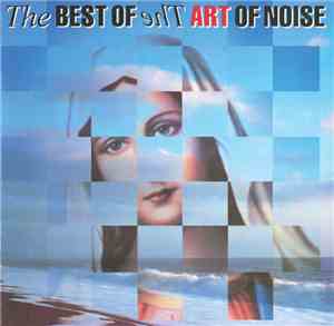 The Art Of Noise - The Best Of The Art Of Noise