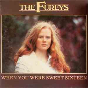 The Fureys - When You Were Sweet Sixteen