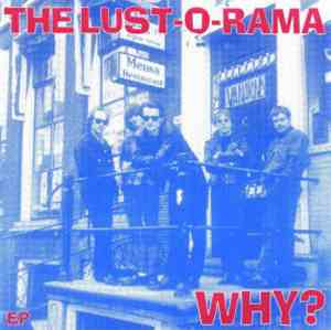 The Lust-O-Rama - Why?  EP