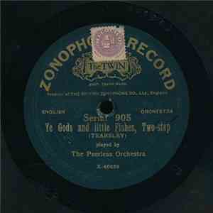 The Peerless Orchestra - Ye Gods And Little Fishes / Red Pepper, Rag-time