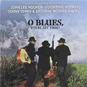Various - O Blues, Where Art Thou?