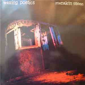 Waxing Poetics - Manakin Moon
