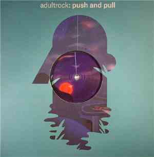 Adultrock - Push And Pull