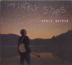 Arnie Naiman - My Lucky Stars