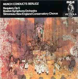 Berlioz - Munch, Boston Symphony Orchestra, New England Conservatory Chorus ...
