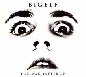 Bigelf - The Madhatter EP