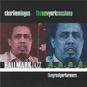 Charlie Mingus - The New York Sessions