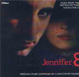Christopher Young - Jennifer 8 (Music From The Motion Picture Soundtrack)