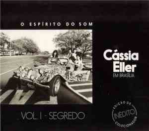Cássia Eller - O Espírito do Som Vol 1 - Segredo