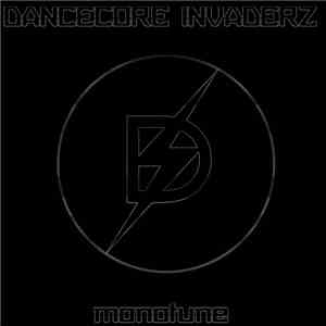 Dancecore Invaderz - Monotune