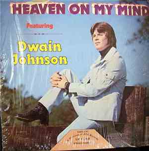 Dwain Johnson - Heaven On My Mind