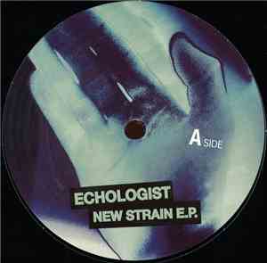 Echologist - New Strain E.P.