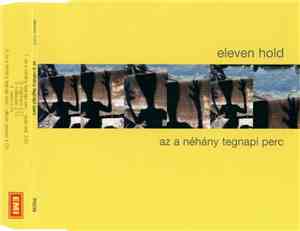 Eleven Hold - Az A Néhány Tegnapi Perc