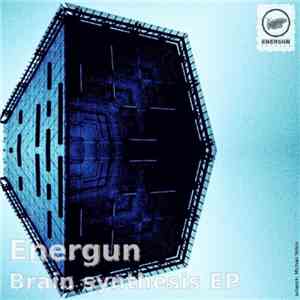 Energun - Brain Synthesis EP