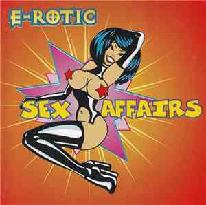 E-Rotic - Sex Affairs