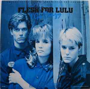 Flesh For Lulu - I Go Crazy