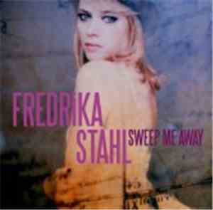 Fredrika Stahl - Sweep Me Away