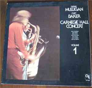 Gerry Mulligan / Chet Baker - Carnegie Hall Concert Volume 1