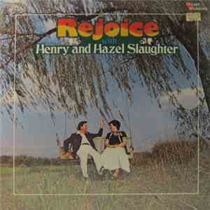 Henry And Hazel Slaughter - Rejoice