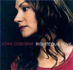Joan Osborne - Righteous Love