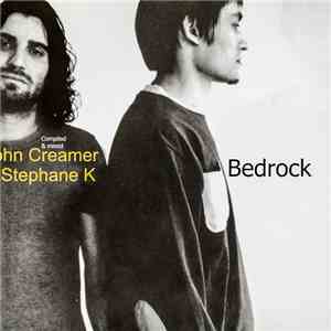 John Creamer & Stephane K - Bedrock