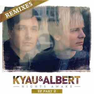 Kyau&Albert - Nights Awake Remixes EP Part 2