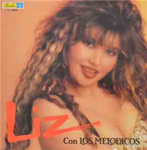Los Melódicos, Liz - Liz Con Los Melodicos
