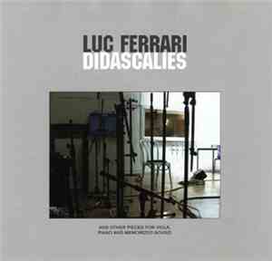 Luc Ferrari - Didascalies: And Other Pieces For Viola, Piano And Memorized  ...