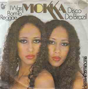 Mokka  - Disco Do Brazil / I Was Born To Reggae