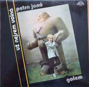 Petra Janů, Golem  - Už Nejsem Volná