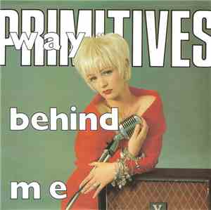 Primitives - Way Behind Me