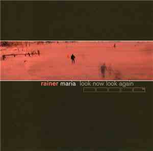 Rainer Maria - Look Now Look Again