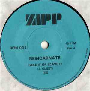 Reincarnate  - Take It Or Leave It