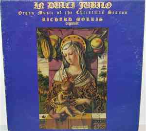 Richard Morris  - In Dulci Jubilo (Organ Music Of The Christmas Season)