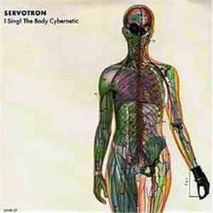 Servotron - I Sing! The Body Cybernetic
