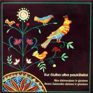 Various - Kur Čiulba Ulba Paukšteliai. Mes Dainuojam Ir Giedam Petro Zalans ...