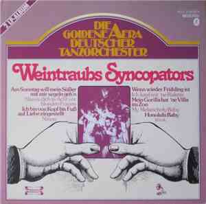 Weintraubs Syncopators - Die Goldene Aera Deutscher Tanzorchester